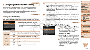 Page 121121
1
2
3
4
5
6
7
8
9
Cover
Preliminary	Notes	and	Legal	Information
Contents:		
Basic	Operations
Advanced	Guide
Camera	Basics
Smart
	Auto	Mode
Other	Shooting	Modes
P	Mode
Wi-Fi	Functions
Setting	Menu
Accessories
Appendix
Index
Basic	Guide
Playback	Mode
Cover
Advanced	Guide
8Accessories
Still Images
Adding Images to the Print List (DPOF)
Batch printing ( =  123) and ordering prints from a photo development 
service can be set up on the camera. Choose up to 998 images on a 
memory card and configure...