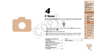 Page 5454
1
2
3
4
5
6
7
8
9
Cover
Preliminary	Notes	and	Legal	Information
Contents:		
Basic	Operations
Advanced	Guide
Camera	Basics
Smart
	Auto	Mode
Other	Shooting	Modes
P	Mode
Wi-Fi	Functions
Setting	Menu
Accessories
Appendix
Index
Basic	Guide
Playback	Mode
Cover
Advanced	Guide
4P	Mode
P Mode
More discerning shots, in your preferred shooting style
• Instructions in this chapter apply to the camera in [ G] mode, with the 
mode switch set to .
•
 [G]:  Program AE; AE: Auto  Exposure
•
 Before using a function...