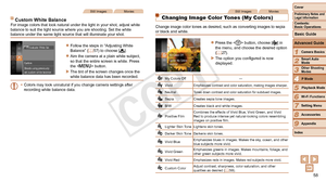 Page 5858
1
2
3
4
5
6
7
8
9
Cover
Preliminary	Notes	and	Legal	Information
Contents:		
Basic	Operations
Advanced	Guide
Camera	Basics
Smart
	Auto	Mode
Other	Shooting	Modes
P	Mode
Wi-Fi	Functions
Setting	Menu
Accessories
Appendix
Index
Basic	Guide
Playback	Mode
Cover
Advanced	Guide
4P	Mode
Still ImagesMovies
Custom	White	BalanceFor image colors that look natural under the light in your shot, adjust \
white 
balance to suit the light source where you are shooting. Set the white 
balance under the same light source...