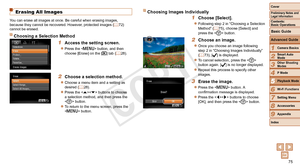 Page 7575
1
2
3
4
5
6
7
8
9
Cover
Preliminary	Notes	and	Legal	Information
Contents:		
Basic	Operations
Advanced	Guide
Camera	Basics
Smart
	Auto	Mode
Other	Shooting	Modes
P	Mode
Wi-Fi	Functions
Setting	Menu
Accessories
Appendix
Index
Basic	Guide
Playback	Mode
Cover
5
Advanced	Guide
Playback	Mode
Erasing All Images
You can erase all images at once. Be careful when erasing images, 
because they cannot be recovered. However, protected images (=  72) 
cannot be erased.
Choosing	a	Selection	Method
1	 Access	the...