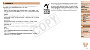 Page 8787
1
2
3
4
5
6
7
8
9
Cover
Preliminary	Notes	and	Legal	Information
Contents:		
Basic	Operations
Advanced	Guide
Camera	Basics
Smart
	Auto	Mode
Other	Shooting	Modes
P	Mode
Wi-Fi	Functions
Setting	Menu
Accessories
Appendix
Index
Basic	Guide
Playback	Mode
Cover
Advanced	Guide
6Wi-Fi	Functions
Glossar y
Wi-Fi related terms are explained here. Also refer to the explanations of 
terms given in the respective sections of this guide.
•	 Access point
A device that relays radio wave signals to create a Wi-Fi...