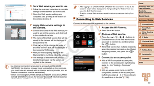 Page 9090
1
2
3
4
5
6
7
8
9
Cover
Preliminary	Notes	and	Legal	Information
Contents:		
Basic	Operations
Advanced	Guide
Camera	Basics
Smart
	Auto	Mode
Other	Shooting	Modes
P	Mode
Wi-Fi	Functions
Setting	Menu
Accessories
Appendix
Index
Basic	Guide
Playback	Mode
Cover
Advanced	Guide
6Wi-Fi	Functions
6	Set	a	Web	service	you	want	to	use.
zzFollow the on-screen instructions to complete 
settings for Web services you want to use.
zzOnce the Web service settings are 
complete, click [Finish] at the bottom of 
the window...