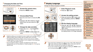 Page 1515
1
2
3
4
5
6
7
8
9
Preliminary Notes and 
Legal Information
Contents: Basic 
Operations
Advanced Guide
Camera Basics
Auto Mode/Hybrid 
Auto Mode
Other Shooting 
Modes
Playback Mode
Wi-Fi Functions
Setting Menu
Accessories
Appendix
Index P Mode
Cover 
Basic Guide
Changing the Date and Time
Adjust the date and time as follows.
1 Access the camera menu.
zzPress the  button.
2 Choose [Date/Time].
zzMove the zoom lever to choose the [
3] 
tab.
zzPress the  buttons to choose 
[Date/Time], and then press the...