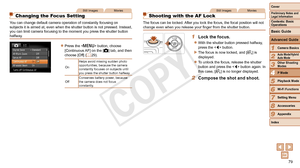 Page 7979
1
2
3
5
6
7
8
9
Preliminary Notes and 
Legal Information
Contents: Basic 
OperationsCamera Basics
Auto Mode/Hybrid 
Auto Mode
Other Shooting 
Modes
Playback Mode
Wi-Fi Functions
Setting Menu
Accessories
Appendix
Index
Basic Guide
Cover 
Advanced Guide
4P Mode
Still ImagesMovies
Changing the Focus Setting
You can change default camera operation of constantly focusing on 
subjects it is aimed at, even when the shutter button is not pressed. In\
stead, 
you can limit camera focusing to the moment you...