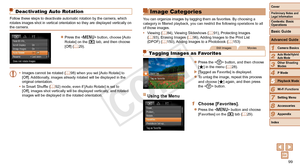 Page 9999
1
2
3
4
6
7
8
9
Preliminary Notes and 
Legal Information
Contents: Basic 
OperationsCamera Basics
Auto Mode/Hybrid 
Auto Mode
Other Shooting 
Modes
Wi-Fi Functions
Setting Menu
Accessories
Appendix
Index
Basic Guide
P Mode
Cover 
5
Advanced Guide
Playback Mode
Deactivating Auto Rotation
Follow these steps to deactivate automatic rotation by the camera, which\
 
rotates images shot in vertical orientation so they are displayed vertic\
ally on 
the camera.
zzPress the 	button,	choose	[Auto	Rotate]	on...