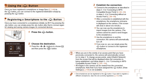 Page 104104
Before Use
Basic Guide
Advanced Guide
Camera Basics
Auto Mode / Hybrid 
Auto Mode
Other Shooting 
Modes
P Mode
Playback Mode
Wi-Fi Functions
Setting Menu
Accessories
Appendix
Index
Before Use
Basic Guide
Advanced Guide
Camera Basics
Auto Mode / Hybrid 
Auto Mode
Other Shooting 
Modes
P Mode
Playback Mode
Wi-Fi Functions
Setting Menu
Accessories
Appendix
Index
3 Establish the connection.
zzConnect to the smartphone as described in 
steps 5 – 9 in “Connecting to WPS-
Compatible Access Points” (=
  94 –...