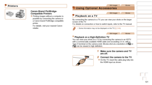 Page 121121
Before Use
Basic Guide
Advanced Guide
Camera Basics
Auto Mode / Hybrid 
Auto Mode
Other Shooting 
Modes
P Mode
Playback Mode
Wi-Fi Functions
Setting Menu
Accessories
Appendix
Index
Before Use
Basic Guide
Advanced Guide
Camera Basics
Auto Mode / Hybrid 
Auto Mode
Other Shooting 
Modes
P Mode
Playback Mode
Wi-Fi Functions
Setting Menu
Accessories
Appendix
Index
Printers
Canon-Brand PictBridge-
Compatible Printers
zzPrinting images without a computer is 
possible by connecting the camera to 
a...