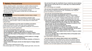 Page 66
Before Use
Basic Guide
Advanced Guide
Camera Basics
Auto Mode / Hybrid 
Auto Mode
Other Shooting 
Modes
P Mode
Playback Mode
Wi-Fi Functions
Setting Menu
Accessories
Appendix
Index
Safety Precautions
•	Before using the product, ensure that you read the safety precautions 
described below. Always ensure that the product is used correctly.
•	 The safety precautions noted here are intended to prevent you and other \
persons from being injured or incurring property damage.
•	 Be sure to also check the...