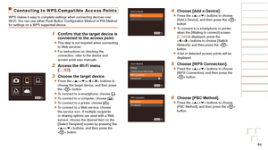 Page 9494
Before Use
Basic Guide
Advanced Guide
Camera Basics
Auto Mode / Hybrid 
Auto Mode
Other Shooting 
Modes
P Mode
Playback Mode
Wi-Fi Functions
Setting Menu
Accessories
Appendix
Index
Before Use
Basic Guide
Advanced Guide
Camera Basics
Auto Mode / Hybrid 
Auto Mode
Other Shooting 
Modes
P Mode
Playback Mode
Wi-Fi Functions
Setting Menu
Accessories
Appendix
Index
Connecting to WPS-Compatible Access Points
WPS makes it easy to complete settings when connecting devices over 
Wi-Fi. You can use either Push...