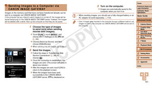 Page 101101
1
2
3
4
5
6
8
9
10
Cover 
Preliminary Notes and 
Legal Information
Contents: Basic 
OperationsCamera Basics
Creative Shot 
Mode
Auto Mode/ 
Hybrid Auto Mode
Other Shooting 
Modes
Playback Mode
Setting Menu
Accessories
Appendix
Index
Basic Guide
P Mode
7
Advanced Guide
Wi-Fi Functions
Sending Images to a Computer via 
CANON iMAGE GATEWAY
Images on the memory card that have not been transferred already can be \
sent to a computer via CANON iMAGE GATEWAY.
If the computer that you intend to send images...