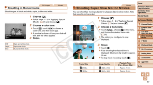 Page 5757
1
2
3
5
6
7
8
9
10
Cover 
Preliminary Notes and 
Legal Information
Contents: Basic 
OperationsCamera Basics
Creative Shot 
Mode
Auto Mode/ 
Hybrid Auto Mode
Playback Mode
Wi-Fi Functions
Setting Menu
Accessories
Appendix
Index
Basic Guide
P Mode
Advanced Guide
4Other Shooting 
Modes
Still ImagesMovies
Shooting in Monochrome
Shoot images in black and white, sepia, or blue and white.
1 Choose [].
zzFollow steps 1 – 2 in “Applying Special 
Effects” (=  54) and choose [].
2 Choose a color tone.
zzTouch...