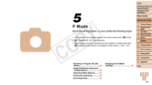 Page 5959
1
2
3
4
6
7
8
9
10
Cover 
Preliminary Notes and 
Legal Information
Contents: Basic 
OperationsCamera Basics
Creative Shot 
Mode
Auto Mode/ 
Hybrid Auto Mode
Other Shooting 
Modes
Playback Mode
Wi-Fi Functions
Setting Menu
Accessories
Appendix
Index
Basic Guide
5
Advanced Guide
P Mode
P Mode
More discerning shots, in your preferred shooting style
•	 Instructions in this chapter apply to the camera when set to [
G] mode.
•	 [
G ]:  Program AE; AE: Auto  Exposure
•	 Before using a function introduced in...