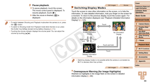 Page 6666
1
2
3
4
5
7
8
9
10
Cover 
Preliminary Notes and 
Legal Information
Contents: Basic 
OperationsCamera Basics
Creative Shot 
Mode
Auto Mode/ 
Hybrid Auto Mode
Other Shooting 
Modes
Wi-Fi Functions
Setting Menu
Accessories
Appendix
Index
Basic Guide
P Mode
Advanced Guide
6Playback Mode
5 Pause playback.
zzTo pause playback, touch the screen. 
The movie control panel is displayed. To 
resume playback, touch [
].
XXAfter	the	movie	is	finished,	[] is 
displayed.
•	 To switch between Shooting and Playback...