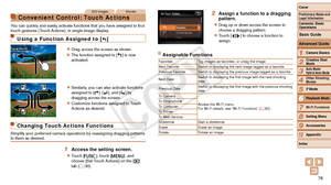 Page 7676
1
2
3
4
5
7
8
9
10
Cover 
Preliminary Notes and 
Legal Information
Contents: Basic 
OperationsCamera Basics
Creative Shot 
Mode
Auto Mode/ 
Hybrid Auto Mode
Other Shooting 
Modes
Wi-Fi Functions
Setting Menu
Accessories
Appendix
Index
Basic Guide
P Mode
Advanced Guide
6Playback Mode
Still ImagesMovies
Convenient Control: Touch Actions
You	can	quickly	and	easily	activate	functions	that	you	have	assigned	to	four	touch gestures (Touch Actions), in single-image display.
Using a Function Assigned to []...