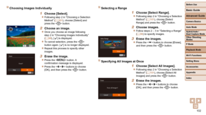 Page 102102
Before Use
Basic Guide
Advanced Guide
Camera Basics
Auto Mode
Other Shooting 
Modes
P Mode
Playback Mode
Wi-Fi Functions
Setting Menu
Accessories
Appendix
Index
Hybrid Auto / 
Dual Capture Mode
Choosing Images Individually
1 Choose [Select].
 
zFollowing step 2 in “Choosing a Selection 
Method” (=  101), choose [Select] and 
press the  button.
2  Choose an image.
 
zOnce you choose an image following 
step 2 in “Choosing Images Individually” 
(=
  98), [] is displayed.
 
zTo cancel selection, press...