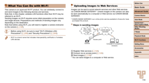 Page 11811 8
Before Use
Basic Guide
Advanced Guide
Camera Basics
Auto Mode
Other Shooting 
Modes
P Mode
Playback Mode
Wi-Fi Functions
Setting Menu
Accessories
Appendix
Index
Hybrid Auto / 
Dual Capture Mode
 Uploading Images to Web Ser vices
Images can be sent to social network services and other Web services 
via CANON iMAGE GATEWAY*. Unsent images on the camera can also 
be sent automatically to a computer or Web service via CANON iMAGE 
GATEWAY.
*  CANON iMAGE GATEWAY is an online photo service available to...