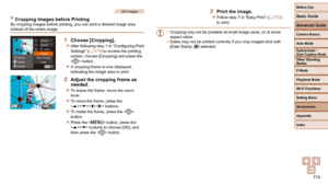 Page 174174
Before Use
Basic Guide
Advanced Guide
Camera Basics
Auto Mode
Other Shooting 
Modes
P Mode
Playback Mode
Wi-Fi Functions
Setting Menu
Accessories
Appendix
Index
Hybrid Auto / 
Dual Capture Mode
Still Images
  Cropping Images before PrintingBy cropping images before printing, you can print a desired image area 
instead of the entire image.
1 Choose [Cropping].
 
zAfter following step 1 in “Configuring Print 
Settings” (=  173) to access the printing 
screen, choose [Cropping] and press the 
 button....