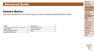 Page 2222
Before Use
Basic Guide
Advanced Guide
Camera Basics
Auto Mode
Other Shooting 
Modes
P Mode
Playback Mode
Wi-Fi Functions
Setting Menu
Accessories
Appendix
Index
Hybrid Auto / 
Dual Capture Mode
On/Off ................................................................23Power-Saving Features (Auto Power Down) ........ 23Shutter Button ..................................................24
Shooting Display Options ............................... 24
Using the FUNC. Menu .......................................