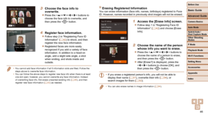 Page 4646
Before Use
Basic Guide
Advanced Guide
Camera Basics
Auto Mode
Other Shooting 
Modes
P Mode
Playback Mode
Wi-Fi Functions
Setting Menu
Accessories
Appendix
Index
Hybrid Auto / 
Dual Capture Mode
3  Choose the face info to overwrite.
 
zPress the  buttons to 
choose the face info to overwrite, and 
then press the  button.
 4  Register face information.
 
zFollow step 2 in “Registering Face ID 
Information” (=  42) to shoot, and then 
register the new face information.
 
zRegistered faces are more easily...