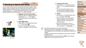 Page 5555
Before Use
Basic Guide
Advanced Guide
Camera Basics
Auto Mode
Other Shooting 
Modes
P Mode
Playback Mode
Wi-Fi Functions
Setting Menu
Accessories
Appendix
Index
Hybrid Auto / 
Dual Capture Mode
3  Compose the shot.
 
zFollow steps 3 – 4 in “Shooting (Smart 
Auto)” (=  31) to compose the shot and 
focus.
 
zFor more impressive digest movies, 
aim the camera at subjects about four 
seconds before shooting still images.
 4 Shoot.
 
zFollow step 4 in “Shooting (Smart Auto)” 
(=  31) to shoot a still...