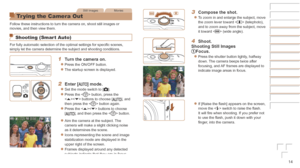 Page 1414
Before	Use
Basic	Guide
Advanced	Guide
Camera	Basics
Auto	Mode	/	Hybrid	Auto	Mode
Other	Shooting	Modes
P	Mode
Playback	Mode
Wi-Fi	Functions
Setting	Menu
Accessories
Appendix
Index
3	 Compose	the	shot.
zzTo zoom in and enlarge the subject, move 
the zoom lever toward  (telephoto), 
and to zoom away from the subject, move 
it toward  (wide angle).
4	 Shoot.
Shooting
	Still	Images
Focus.
zzPress the shutter button lightly, halfway 
down. The camera beeps twice after 
focusing, and AF frames are displayed...