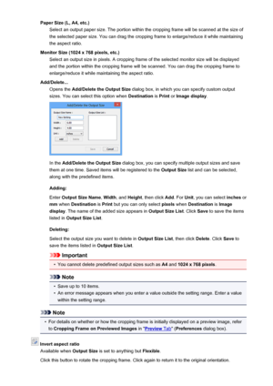 Page 159Paper Size (L, A4, etc.)Select an output paper size. The portion within the cropping frame will be scanned at the size ofthe selected paper size. You can drag the cropping frame to enlarge/reduce it while maintaining
the aspect ratio.
Monitor Size (1024 x 768 pixels, etc.) Select an output size in pixels. A cropping frame of the selected monitor size will be displayed
and the portion within the cropping frame will be scanned. You can drag the cropping frame to
enlarge/reduce it while maintaining the...