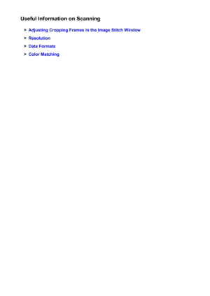 Page 205Useful Information on Scanning
Adjusting Cropping Frames in the Image Stitch Window
Resolution
Data Formats
Color Matching
205
 