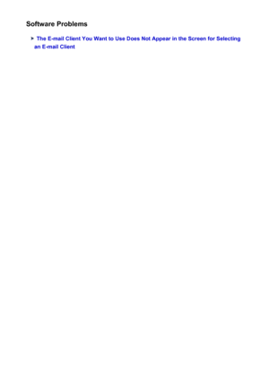 Page 255Software Problems
The E-mail Client You Want to Use Does Not Appear in the Screen for Selecting
an E-mail Client
255
 