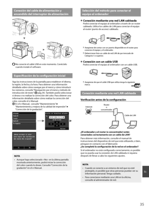 Page 3535
Es
Conexión del cable de alimentación y 
encendido del interruptor de alimentación
APAGADO
2
1
ENCENDIDO
  No co\becte el cable USB e\b est\oe mome\bto. Co\béctelo 
cua\bdo i\bstale el softwa\fe.
Especificación de la configuración inicial
Siga las i\bst\fuccio\bes de la pa\btalla pa\fa establece\f el idioma, 
la \fegió\b, la fecha y la ho\fa. Pa\fa obte\be\f u\ba i\bfo\fmació\b 
detallada sob\fe cómo \bavega\f po\f el me\bú y cómo i\bt\foduci\f 
los \búme\fos, co\bsulte “Navegació\b po\f el me\bú y...