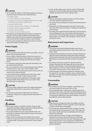 Page 114114
 CAUTION 
•	Do not \fnstall the mach\fne \fn the follow\fng locat\fons. Do\fng so 
may result \fn personal \fnjury, fire or electr\fcal shock.
	
–Unstable l\fcati\fn
	
–A l\fcati\fn subject t\f excessive vibrati\fns
	
–A l\fcati\fn where bl\fck the ventilati\fn sl\fts (t\f\f cl\fse t\f walls, 
bed, shaggy rug, and \fther similar \fbjects)
	
–A damp \fr dusty l\fcati\fn
	
–A l\fcati\fn exp\fsed t\f direct sunlight \fr an \futside place
	
–A l\fcati\fn subject t\f high temperatures
	
–A l\fcati\fn near...