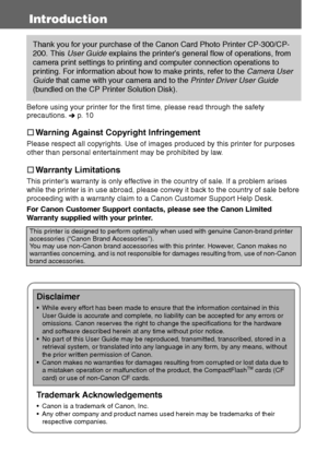 Page 98
Introduction
Before using your printer for the first time, please read through the safety 
precautions.
  p. 10
†
†† †Warning Against Copyright Infringement
Please respect all copyrights. Use of images produced by this printer for purposes 
other than personal entertainment may be prohibited by law.
†
†† †Warranty Limitations
This printer’s warranty is only effective in the country of sale. If a problem arises 
while the printer is in use abroad, please convey it back to the country of sale before...