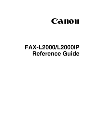Page 1Canon
FAX-L2000/L2000IP
Reference Guide
 
