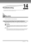Page 149CHAPTER
Clearing Jams
14-1
14
Troubleshooting
This chapter describes the problems you might encounter when using the machine and their remedies. It also 
explains what to do if you cannot solve the problem by yourself.
Clearing Jams
This section describes how to remove jammed paper.
Removing Jammed Paper from Inside the Machine
When print media jams inside the machine, the LCD displays  and .
CAUTIONThere are some areas inside the machine and cartridge which are subject to high voltages and high...