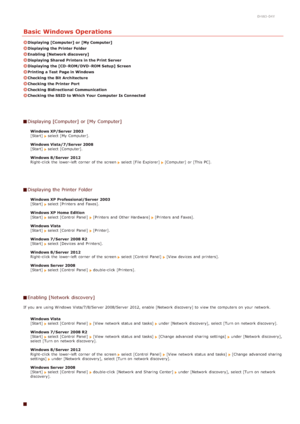 Page 2080HWJ-04Y
Basic Windows Operations
Displaying [Computer] or [My Computer]
Displaying the Printer Folder
Enabling  [Network discovery]
Displaying Shared Printers in the Print Server
Displaying the [CD - ROM/DVD - ROM Setup]  Screen
Printing a Test  Page in Windows
Checking the Bit  Architecture
Checking the Printer Port
Checking Bidirectional  Communication
Checking the SSID to Which  Your  Computer Is Connected
Displaying [Computer] or [My Computer]
Windows XP/Server  2003
[Start]  select [My Computer]....