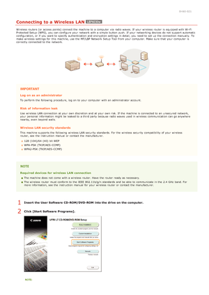 Page 610HWJ-021
Connecting to a Wireless LAN
Wireless routers (or access points) connect the  machine to  a computer  via  radio waves. If  your wireless router  is  equipped with Wi-Fi
Protected Setup  (WPS),  you can configure your network with a simple button push.  If  your networking devices do not  support automatic
configuration,  or if  you want to  specify  authentication and  encryption settings in detail, you need to  set up  the  connection manually.  To
make wireless settings for  this machine, use...