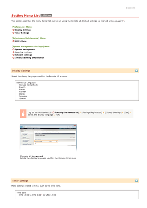 Page 1300HWJ-039
Setting Menu List
This section  describes  the  menu items that  can be set using the  Remote  UI. Default  settings are  marked with a dagger ().
[Preferences]  Menu
Display Settings
Timer  Settings
[Adjustment/Maintenance] Menu
Utility  Menu
[System Management  Settings]  Menu
System Management
Security  Settings
Network Settings
Initialize  Setting Information
Select the  display language used for  the  Remote  UI screens. Remote  UI LanguageChinese (Simplified)
English
French
German
Italian...