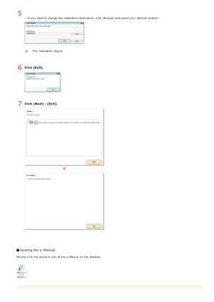 Page 198If  you want to  change the  installation  destination, click [Browse]  and  select your desired location.
The installation  begins.
Click [Exit].
Click [Next]   [Exit].
Viewing the e-Manual
Double-click the  shortcut icon of the  e-Manual on  the  desktop.
5
6
7
>Ý>å>ä>Ì>Û>Ì>Þ>Ý>å
 