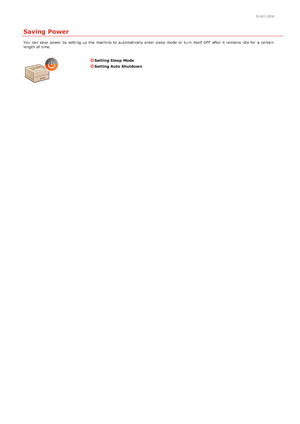 Page 240HWJ-00W
Saving Power
You  can save  power by setting up  the  machine to  automatically enter sleep mode or turn  itself  OFF  after it remains  idle for  a certain
length of time.
Setting Sleep  Mode
Setting Auto  Shutdown
>Þ>à>Ì>Û>Ì>Þ>Ý>å
 