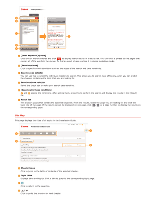 Page 267 [Enter  keyword(s) here]Enter one or more keywords  and  click 
to  display search results in a results list. You  can enter a phrase  to  find pages that
contain all of the  words in the  phrase. To find an  exact  phrase, enclose it in double quotation marks.
 [Search options]
Click to  specify  search conditions  such as the  scope  of the  search and  case  sensitivity.
 Search scope  selectorYou  can use this to  select the  individual chapters  to  search. This allows  you to  search more...