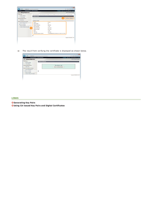 Page 120The result from verifying the  certificate is  displayed as shown below.
LINKS
Generating Key  Pairs
Using  CA- issued Key  Pairs and  Digital Certificates
>Ý>Þ>Ü>Ì>Û>Ì>Þ>Ý>å
 