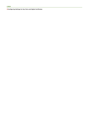 Page 179LINKS
Configuring  Settings  for Key  Pairs and  Digital Certificates
>Ý>ã>å>Ì>Û>Ì>Þ>Ý>å
 