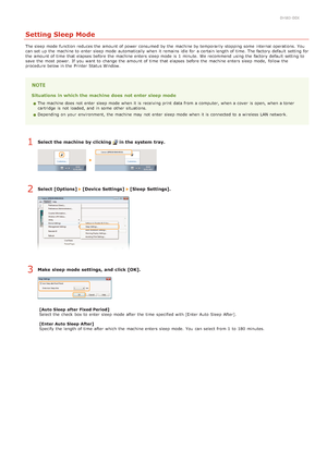 Page 250HWJ-00X
Setting Sleep Mode
The sleep mode function reduces the  amount of power consumed by the  machine by temporarily  stopping some  internal operations. You
can set up  the  machine to  enter sleep mode automatically when it remains  idle for  a certain length of time. The factory default  setting for
the  amount of time  that  elapses before the  machine enters  sleep mode is  1  minute.  We recommend  using the  factory default  setting to
save  the  most power. If  you want to  change the  amount...