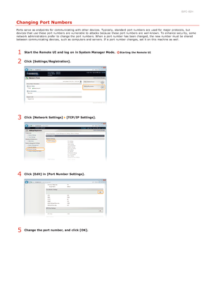 Page 1260JFC -02H
Changing Port Numbers
Ports  serve as endpoints for  communicating with other devices.  Typically, standard port numbers  are  used for  major protocols,  but
devices that  use these port numbers  are  vulnerable  to  attacks  because  these port numbers  are  well-known. To enhance security,  some
network administrators prefer  to  change the  port numbers. When  a port number has been changed, the  new number must be shared
between  communicating devices,  such as computers and  servers. If...