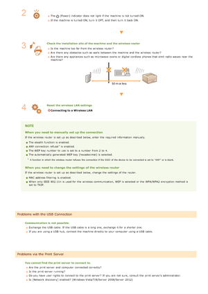 Page 169The (Power) indicator does not  light if  the  machine is  not  turned ON.
If  the  machine is  turned ON, turn  it OFF, and  then  turn  it back ON.
Check the installation  site of the machine and  the wireless router
Is  the  machine too far from the  wireless router ?
Are  there any obstacles such as walls between  the  machine and  the  wireless router ?
Are  there any appliances such as microwave  ovens  or digital cordless  phones that  emit  radio waves near  the
machine?
Reset  the wireless LAN...