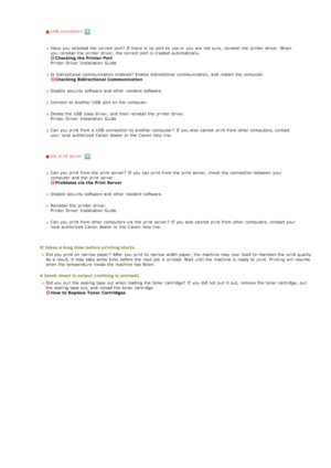 Page 172USB  connection
Via  print server
It  takes a long time before  printing starts.Did you print on  narrow paper ?  After you print to  narrow width paper,  the  machine may  cool  itself to  maintain the  print quality .
As a result, it may  take some  time  before the  next job is  printed.  Wait until the  machine is  ready to  print.  Printing  will  resu me
when the  temperature inside the  machine has fallen.
A  blank  sheet  is  output (nothing  is  printed).
Did you pull the  sealing tape out  when...