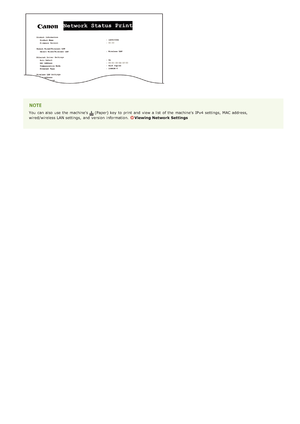 Page 193You  can also  use the  machine's  (Paper) key  to  print and  view a list  of the  machine's  IPv4  settings,  MAC address,
wired/wireless LAN settings,  and  version information. 
Viewing Network Settings
>Ý>å>ß>Ì>Û>Ì>Þ>à>Ü
 