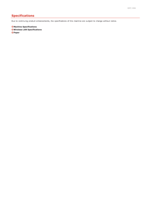 Page 2090JFC -046
Specifications
Due to  continuing product enhancements, the  specifications  of this machine are  subject  to  change without notice.
Machine  Specifications
Wireless LAN Specifications
Paper
>Þ>Ü>å>Ì>Û>Ì>Þ>à>Ü
 