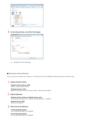 Page 231In the [General]  tab, click [Print Test Page].
Windows  prints  the  test page. 
Checking  the Bit Architecture
If  you are  not  sure  whether  your computer  is  running  32-bit or 64-bit Windows, follow  the  procedure below to  check.
Display [Control  Panel].
Windows Vista/7/Server 2008
[Start]  select [Control  Panel].
Windows 8/Server  2012
Right -click the  lower-left  corner of the  screen 
select [Control  Panel].
Display [System].
Windows Vista/7/8/Server 2008 R2/Server  2012
Click [System...