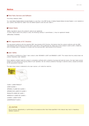 Page 2350JFC -04S
Notice
Third  Party Services and Software
Third Party  Software (PDF)
You  need Adobe Reader/Adobe Acrobat  Reader to  view files  in the  PDF  format.  If  Adobe Reader/Adobe Acrobat  Reader is  not  installed on
your system, download  the  reader from the  Adobe System's  web site  and  install it.
Product Name
Safety regulations require the  product's  name to  be registered. 
In some  regions where this product is  sold,  the  following  name(s)  in parentheses ( ) may  be...