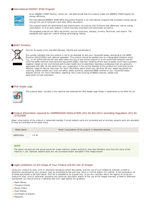 Page 236International ENERGY STAR Program
As an  ENERGY  STAR  Partner, Canon  Inc.  has determined that  this product meets  the  ENERGY  STAR Program for
energy  efficiency.
The International ENERGY  STAR Office Equipment Program is  an  international program that  promotes energy  saving
through the  use of computers and  other office  equipment.
The program backs  the  development and  dissemination  of products with functions that  effectively reduce  energy
consumption.  It is  an  open system in which...